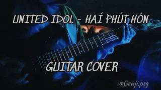 United Idol - Hai Phút Hón (Guitar Cover)🎸🔥