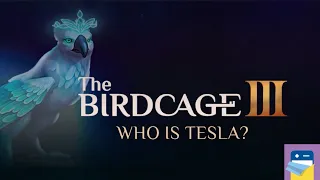 The Birdcage 3 - Untold Tales: Chapter 2 Who Is Tesla? Levels 1 2 3 4 5 6 Walkthrough Guide