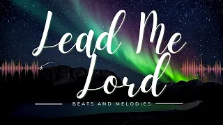 Lead Me Lord #beats #gospel #music