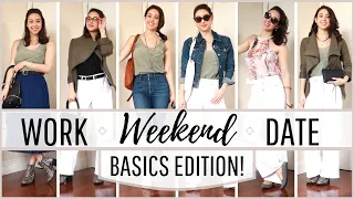 Work/Weekend/Date: Styling A Minimalist Wardrobe for Any Occasion - Wardrobe Basics Edition!