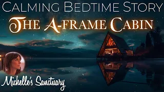 1-Hour Cozy Cottage Story | THE A-FRAME CABIN | Guided Sleep Meditation in 4 Seasons ASMR