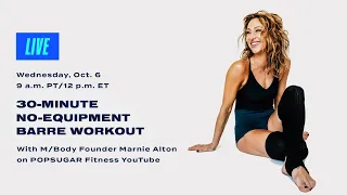 30-Minute No-Equipment Barre Workout With M/Body Founder Marnie Alton
