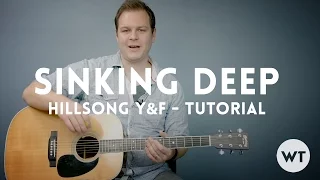 Sinking Deep - Hillsong Young & Free - Tutorial