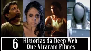 6 HISTÓRIAS DA DEEP WEB QUE VIRARAM FILMES
