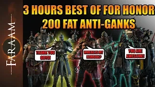 3 Hours 🔥BEST OF🔥 For Honor - 200 Anti-Ganks - 🎊⭐️Thank you For Honor Community✨🎉