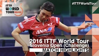 2016 Slovenia Open Highlights: Hitomi Sato vs Yui Hamamoto (U21-Final)