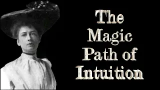 Florence Scovel Shinn - The Magic Path of Intuition