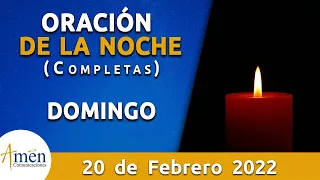 Oración De La Noche Hoy Domingo 20 Febrero 2022 l Padre Carlos Yepes l Completas l Católica l Dios