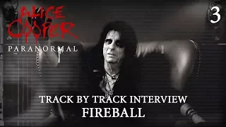 Alice Cooper "Paranormal" - Track by Track Interview "Fireball"