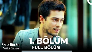 Sana Bir Sır Vereceğim 1. Bölüm