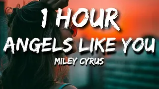 Miley Cyrus - Angels Like You (Lyric Video) 🎵1 Hour