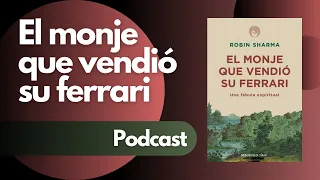 "El monje que vendió su ferrari" Robin Sharma ‐ PODCAST