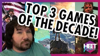 Top 3 Games of the Decade! - HEETwave - Episode 2 - Jan. 9th, 2020