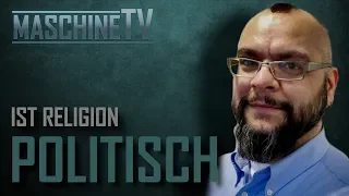 Ist die Religion politisch? | Ali Utlu bei MaschineTV Teil 3 | Podcast deutsch