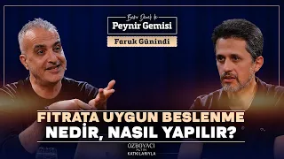 Fıtrata Uygun Beslenme Nedir Nasıl Yapılır? | Bekir Develi ile Peynir Gemisi | Faruk Günindi | 4K