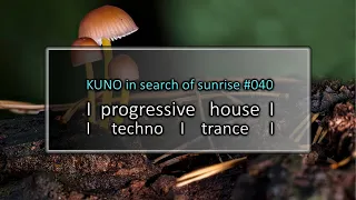 PROGRESSIVE HOUSE MIX 040 [march 2023] KISOS best of I techno I trance I KUNO In Search Of Sunrise 🎵