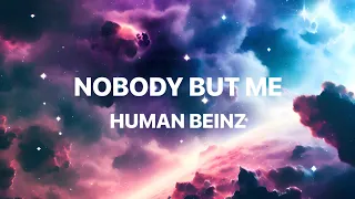 Nobody But Me - Human Beinz (Lyrics)