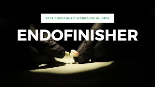 ENDOFINISHER | The best Endodontic workshop in India