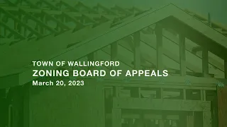 Zoning Board of Appeals - Regular Meeting -  Monday March 20, 2023