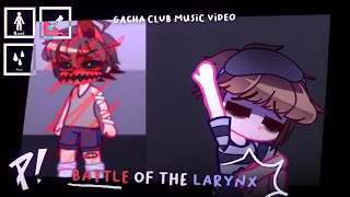 BATTLE OF THE LARYNX | GCMV (Crying Child) tw in desc