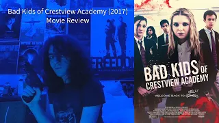 Bad Kids of Crestview Academy (2017) is a sequel that improves on the first