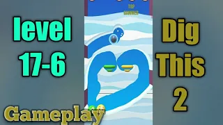 dig this 2 level 17-6 gameplay walkthrough Solution