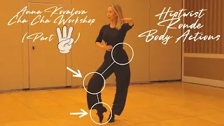 Anna Kovalova - Cha Cha Lesson - Hiptwist - Ronde - Body actions (Pt.3)