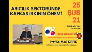 25.02.2021 PROF. DR. MEHMET ALİ KIRPIK -ARICILIK SEKTÖRÜNDE  KAFKAS IRKININ ÖNEMİ