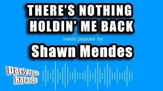 Shawn Mendes - There's Nothing Holdin' Me Back (Karaoke Version)