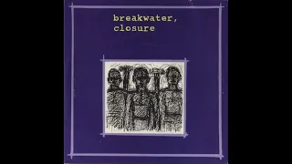 Breakwater, Closure - Split 1996 (HQ)