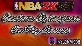 NBA 2K23 Tutorial Ep.1- HOW TO PUT ANY CYBERFACE ON MY CAREER