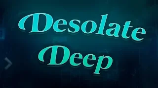 Desolate Deep (Easy Demon) by Dominuus (me)