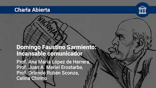 Domingo Faustino Sarmiento: Incansable comunicador