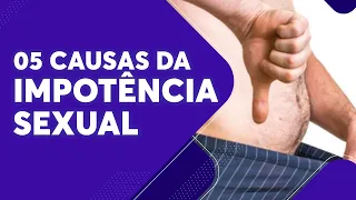 As 5 causas de impotência sexual