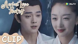 Clip | He stood there watching Shang Gu vanish in front of him | WeTV | Ancient Love Poetry