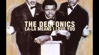 La La Means I Love You: The Delfonics