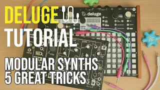 Deluge and modular synths. Full tutorial and 5 quick tricks for CV and gates