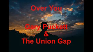 Over You -  Gary Puckett & The Union Gap - with lyrics