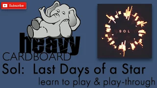 Sol: Last Days of a Star 5p Play-through, Teaching, & Roundtable discussion by Heavy Cardboard