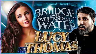 AMAZING! Lucy Thomas - Bridge over Troubled Water (Official Music Video) | REACTION