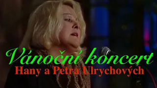 Vánoční koncert Hany a Petra Ulrychových ◎ Spoluúčinkuje skupina Javory (1993)