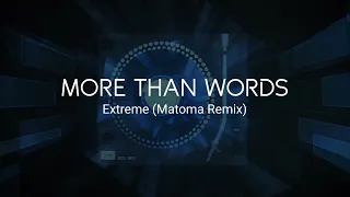 Extreme - More Than Words (Matoma Remix)