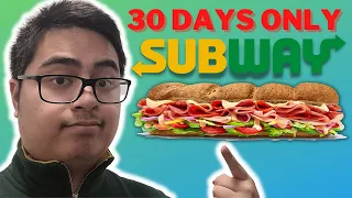 I Lost __ Pounds Eating Only Subway For 30 Days