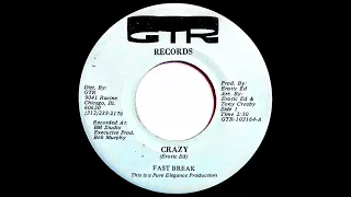 HQ ! Fast Break - crazy (GTR records) 198?