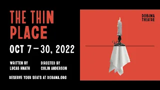 The Thin Place - Teaser Trailer (Dobama Theatre)