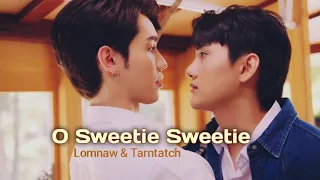 [BL] Tarntatch & Lomnaw "O Sweetie Sweetie"🎶 Hindi Mix ❤️| 2Moons 3 | Thai Hindi Mix