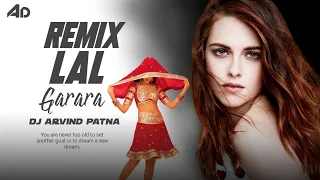 Lal Garara Badal Rani Mukherjee Remix By Dj Arvind Patna