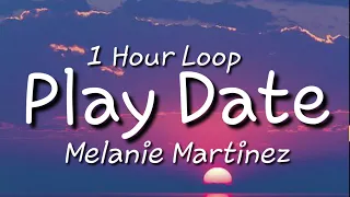 Melanie Martinez - Play Date {One Hour Loop} Tik Tok Song.
