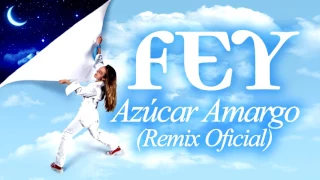 Fey - Azucar Amargo (Remix Oficial)