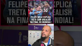 "GREALISH É UM DESRESPEITOSO" FELIPE MELO SOLTA O VERBO E JUSTIFICA CONFUSÃO NA FINAL! #shorts